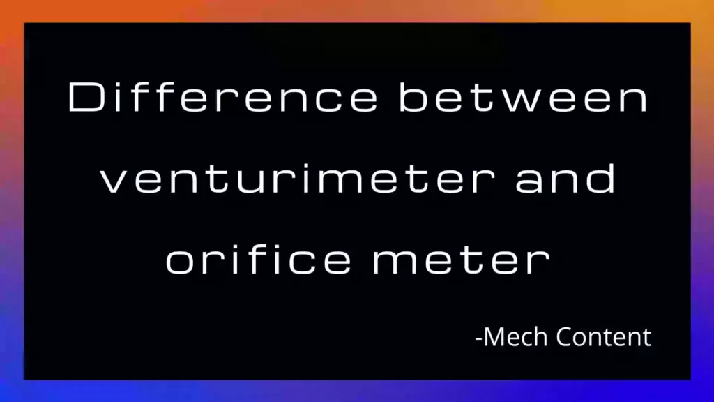 Difference between venturimeter and orifice meter