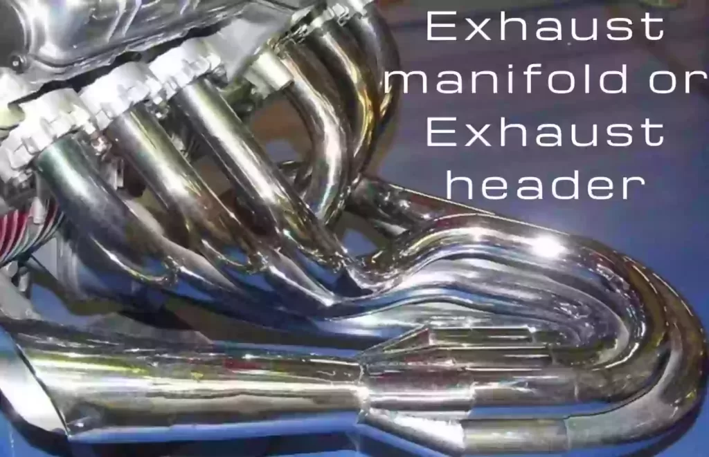 Exhaust manifold or Exhaust header