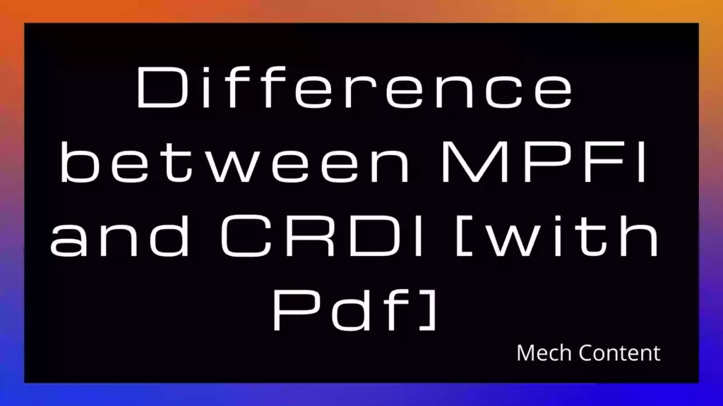 Difference between MPFI and CRDI