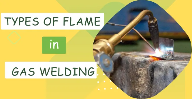 Different types of flames in gas welding