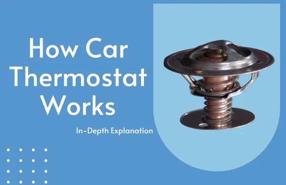 How Car Thermostat Works